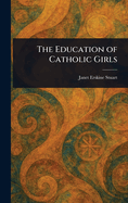 The Education of Catholic Girls