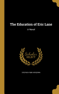 The Education of Eric Lane