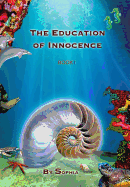 The Education of Innocence: Book I