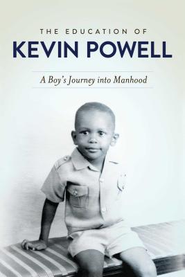 The Education of Kevin Powell: A Boy's Journey Into Manhood - Powell, Kevin