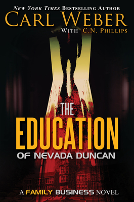 The Education of Nevada Duncan - Weber, Carl, and Phillips, C N