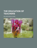 The Education of Teachers