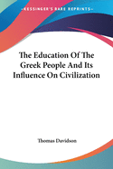 The Education Of The Greek People And Its Influence On Civilization