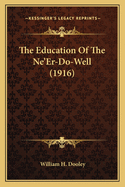 The Education of the Ne'er-Do-Well (1916)