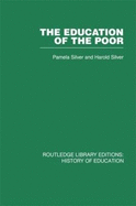 The Education of the Poor: The History of the National School 1824-1974