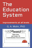 The Education System: Improvements at all levels