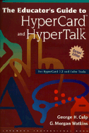 The Educator's Guide to HyperCard and Hypertalk