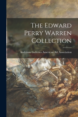 The Edward Perry Warren Collection - American Art Association, Anderson Ga (Creator)