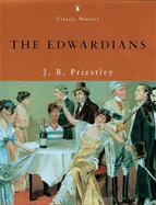 The Edwardians - Priestley, J. B.