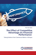 The Effect of Competitive Advantage on Financial Performance