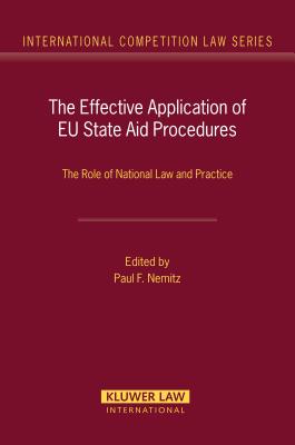 The Effective Application of EU State Aid Procedures: The Role of National Law and Practice - Paul F Nemitz