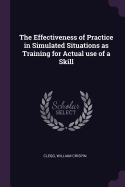 The Effectiveness of Practice in Simulated Situations as Training for Actual use of a Skill