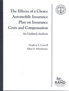 The Effects of a Choice Automobile Insurance Plan on Insurance Costs and Compensation: An Updated Analysis