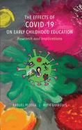 The Effects of COVID-19 on Early Childhood Education: Research and Implications