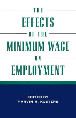 The Effects of the Minimum Wage on Employment - Koster, Marvin H