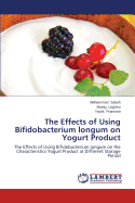 The Effects of Using Bifidobacterium Longum on Yogurt Product