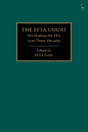 The EFTA Court: Developing the EEA over Three Decades