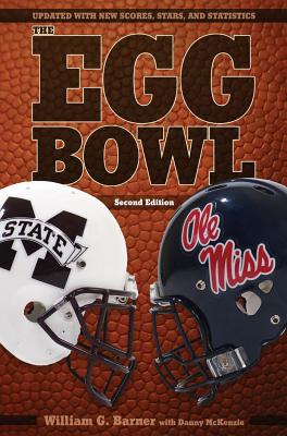 The Egg Bowl: Mississippi State vs. OLE Miss - Barner, William G