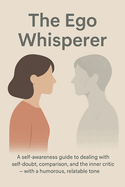 The Ego Whisperer