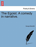 The Egoist. A comedy in narrative. - Meredith, George