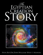 The Egyptian Creation Story - West I Manuel, Don William