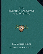 The Egyptian Language And Writing