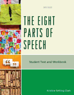 The Eight Parts of Speech: Student Text and Workbook