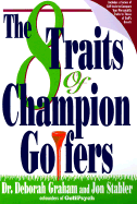 The Eight Traits of Champion Golfers