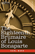 The Eighteenth Brumaire of Louis Bonaparte