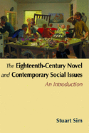 The Eighteenth-Century Novel and Contemporary Social Issues: An Introduction