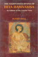 The Eighty-four Hymns of Hita Harivaom'sa: An Edition of the Caurasi Pada - Snell, Rupert