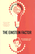 The Einstein Factor: A Proven New Method for Increasing Your Intelligence - Wenger, Win, Dr., and Poe, Richard