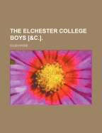 The Elchester College Boys [&C.]