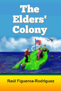 The Elders' Colony