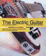 The Electric Guitar - Trynka, Paul (Editor), and Richards, Keith (Foreword by)