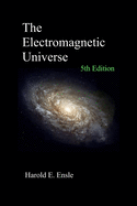 The Electromagnetic Universe 5th Edition