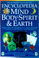 The Element Illustrated Encyclopedia of Mind, Body, Spirit, and Earth - Crosse, Joanna