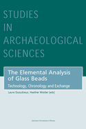 The Elemental Analysis of Glass Beads: Technology, Chronology and Exchange