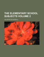 The Elementary School Subjects Volume 2