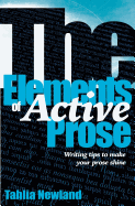 The Elements of Active Prose: Writing Tips to Make Your Prose Shine