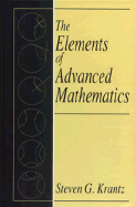 The Elements of Advanced Mathematics - Krantz, Steven G