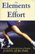 The Elements of Effort: Reflections on the Art and Science of Running