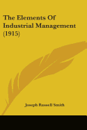 The Elements Of Industrial Management (1915)