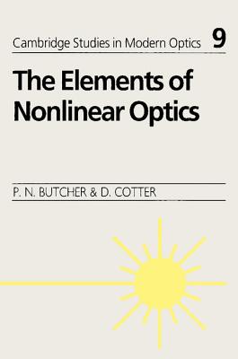 The Elements of Nonlinear Optics - Butcher, Paul N., and Cotter, David