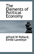 The Elements of Political Economy