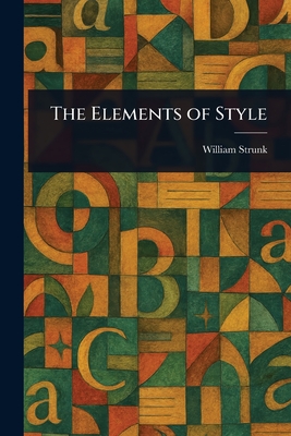 The Elements of Style - Strunk, William