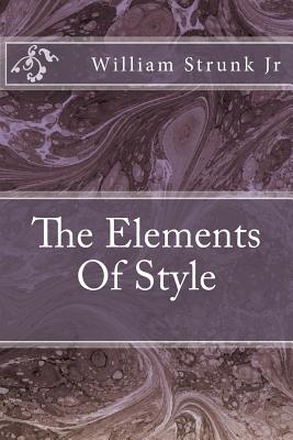 The Elements Of Style - Strunk, William, Jr.