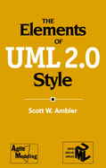 The Elements of Uml(tm) 2.0 Style