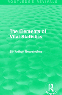 The Elements of Vital Statistics (Routledge Revivals)