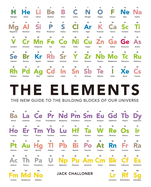The Elements: The New Guide to the Building Blocks of Our Universe